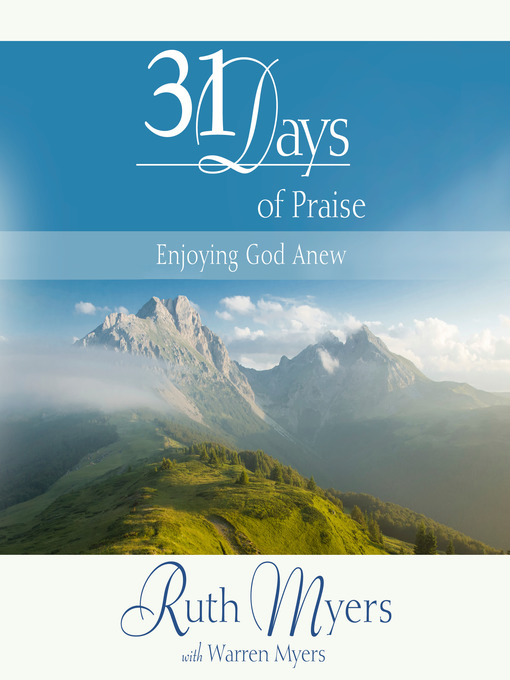 Title details for Thirty-One Days of Praise by Ruth Myers - Available